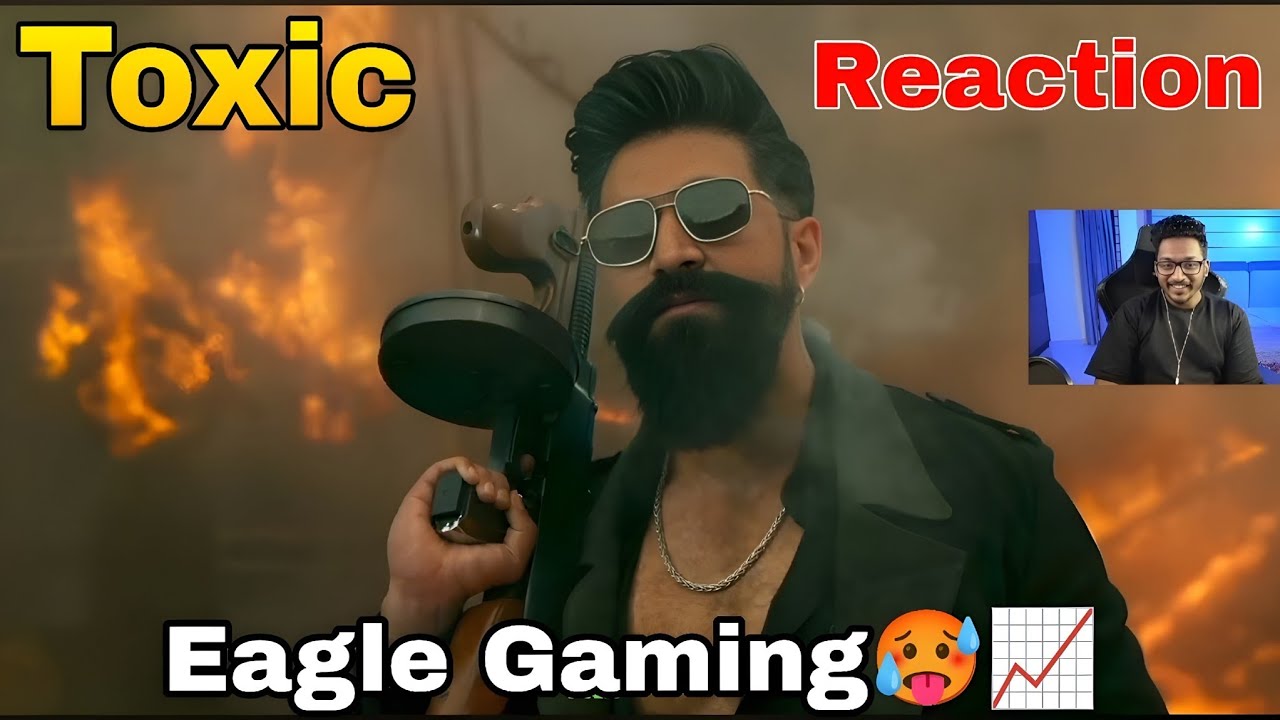 Toxic introducing Raya reaction🔥 Eagle Gaming 🦅📈 Rocking Star Yash 🥵😱