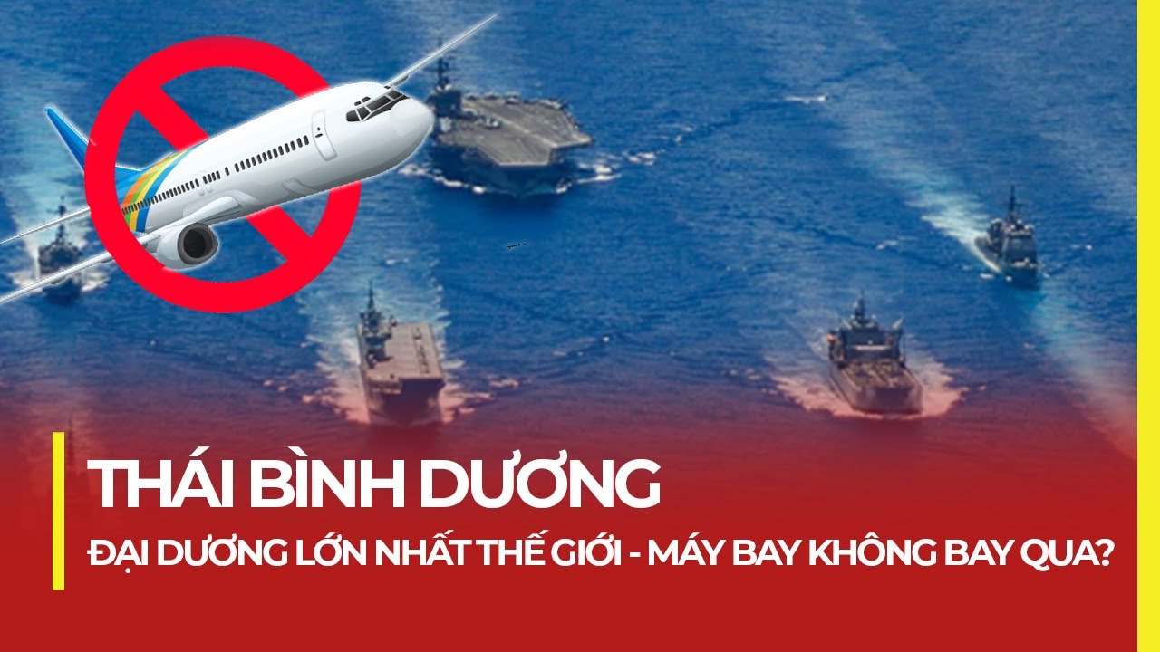 ĐẠI DƯƠNG LỚN NHẤT THẾ GIỚI: MÁY BAY KHÔNG DÁM QUA NHƯNG BÈ VIỆT NAM VƯỢT SÓNG THÀNH CÔNG