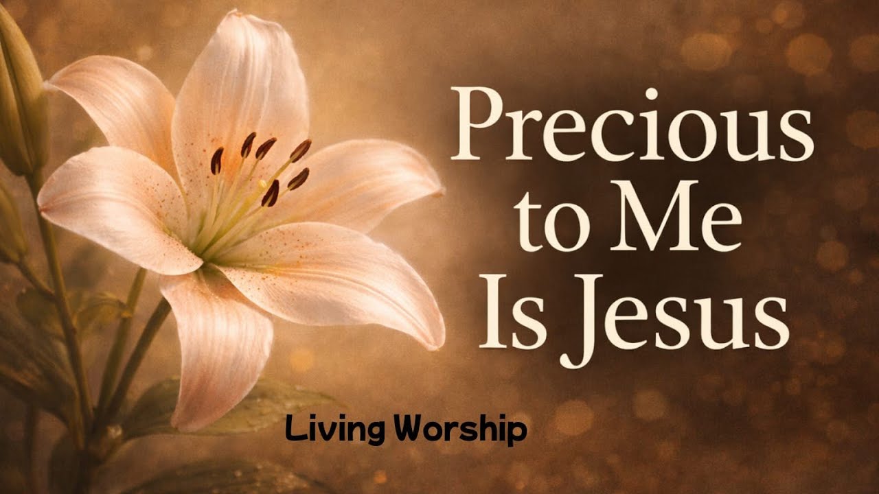 A Glorious Flower – Hymn  | Traditional Christian Hymn | Precious Jesus