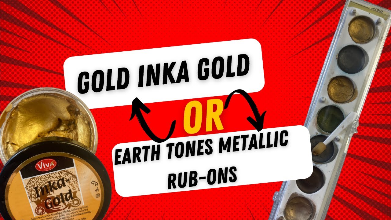 Inka Gold or Metallic Rub ons Review