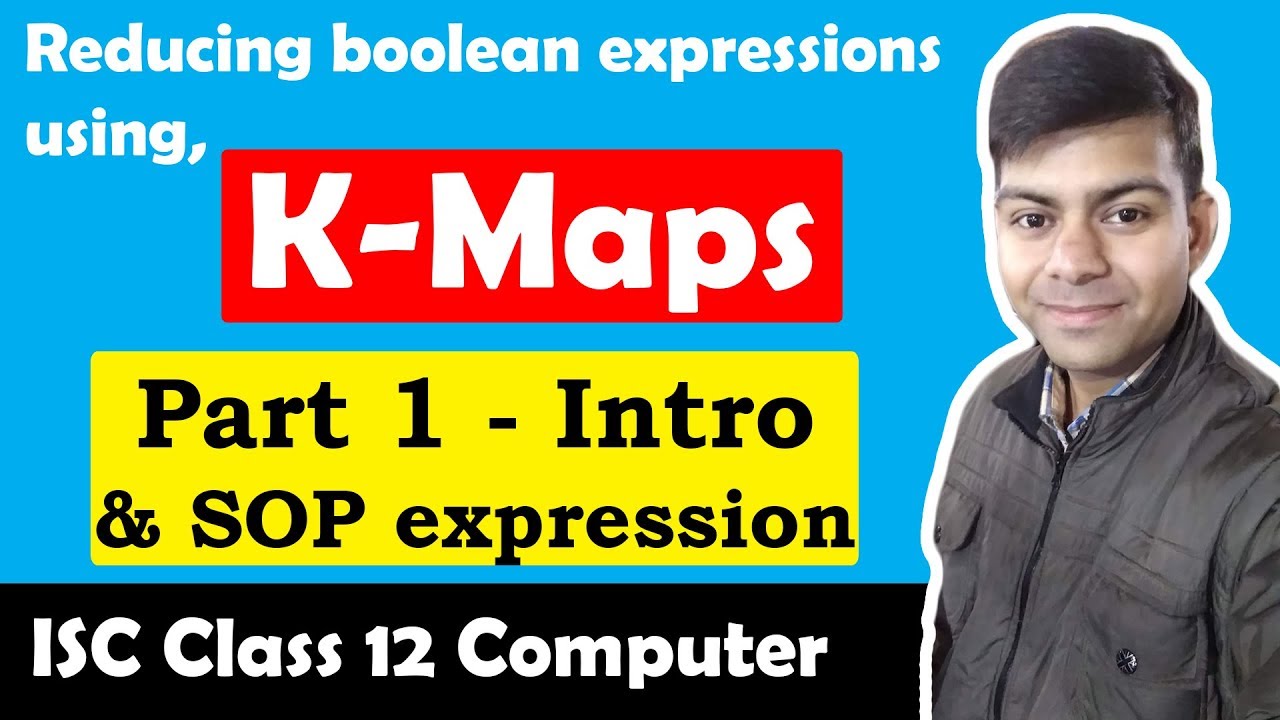 K Maps (Part 1) | Introduction, Gray Code, SOP Problem | Computer Class 12 | board Exam 2020