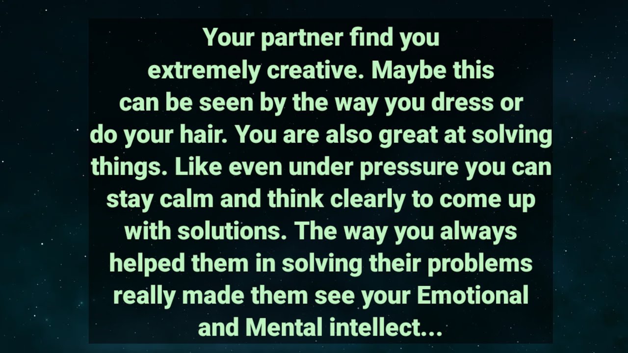 How is your Partner view you 💕/ They find you so creative, empathetic and and emotionally stable⭐