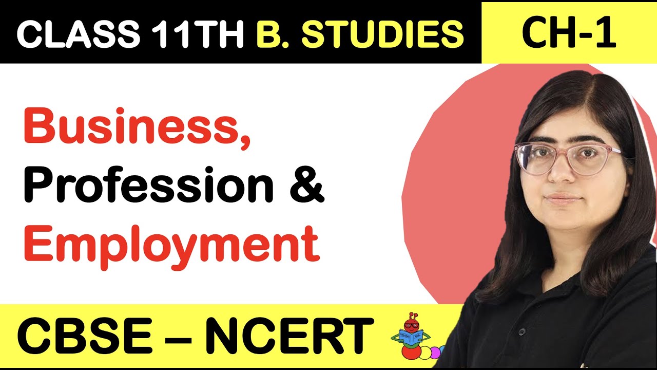 Difference Between BUSINESS, PROFESSION & EMPLOYMENT Class 11| NCERT | Business, Trade & Commerce