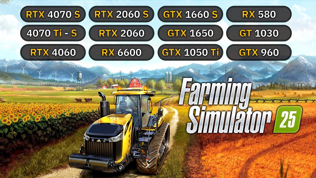 12 Graphics Cards - Farming Simulator 25 : RX 6600, RTX 2060, GTX 1660s, 1650, 1050 Ti, RX 580