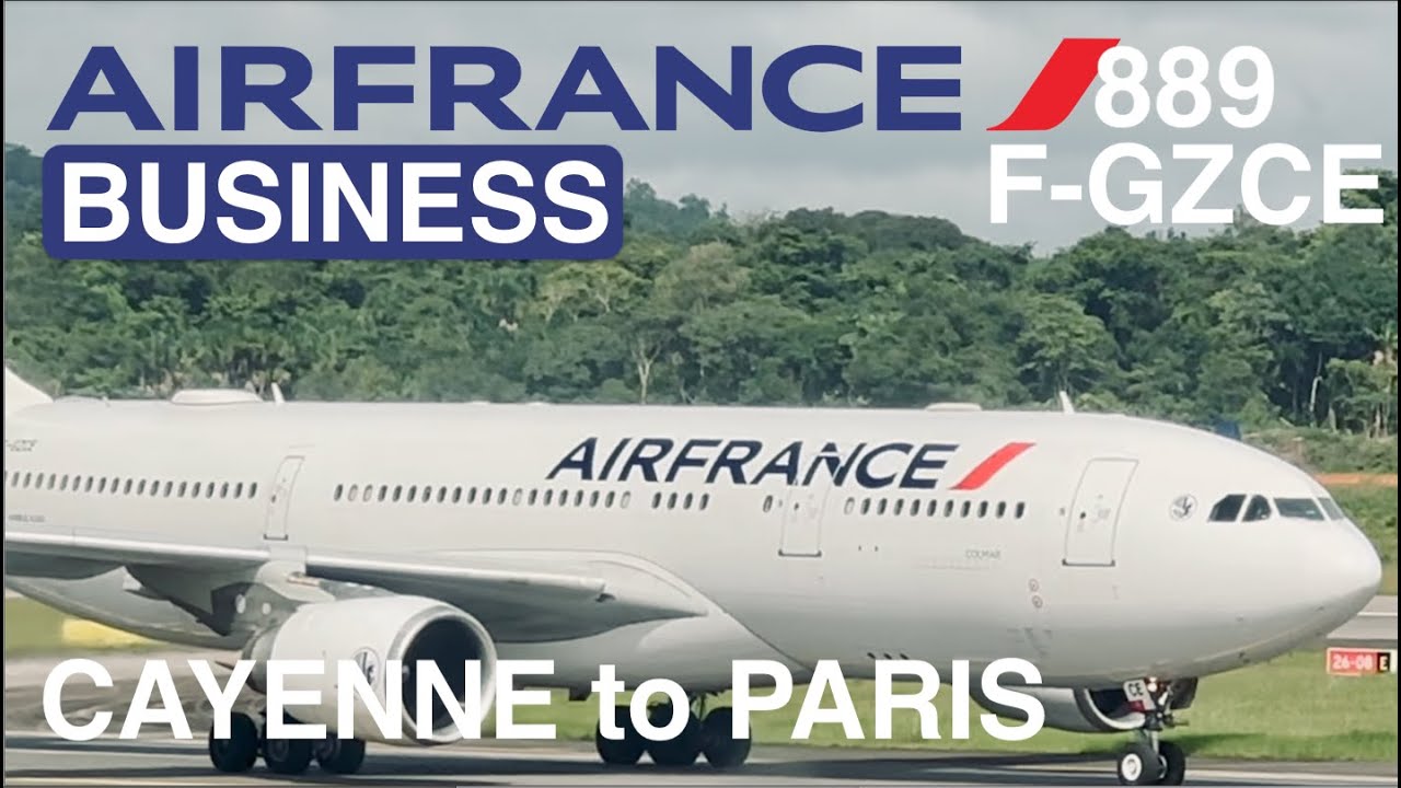 TRIP REPORT | AIR FRANCE AF0889 Cayenne to  PARIS  AIRBUS A330-200  F-GZCE 