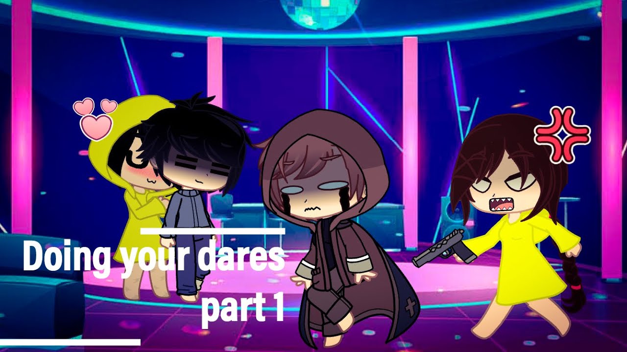 Doing your dares part 1 (read desc)