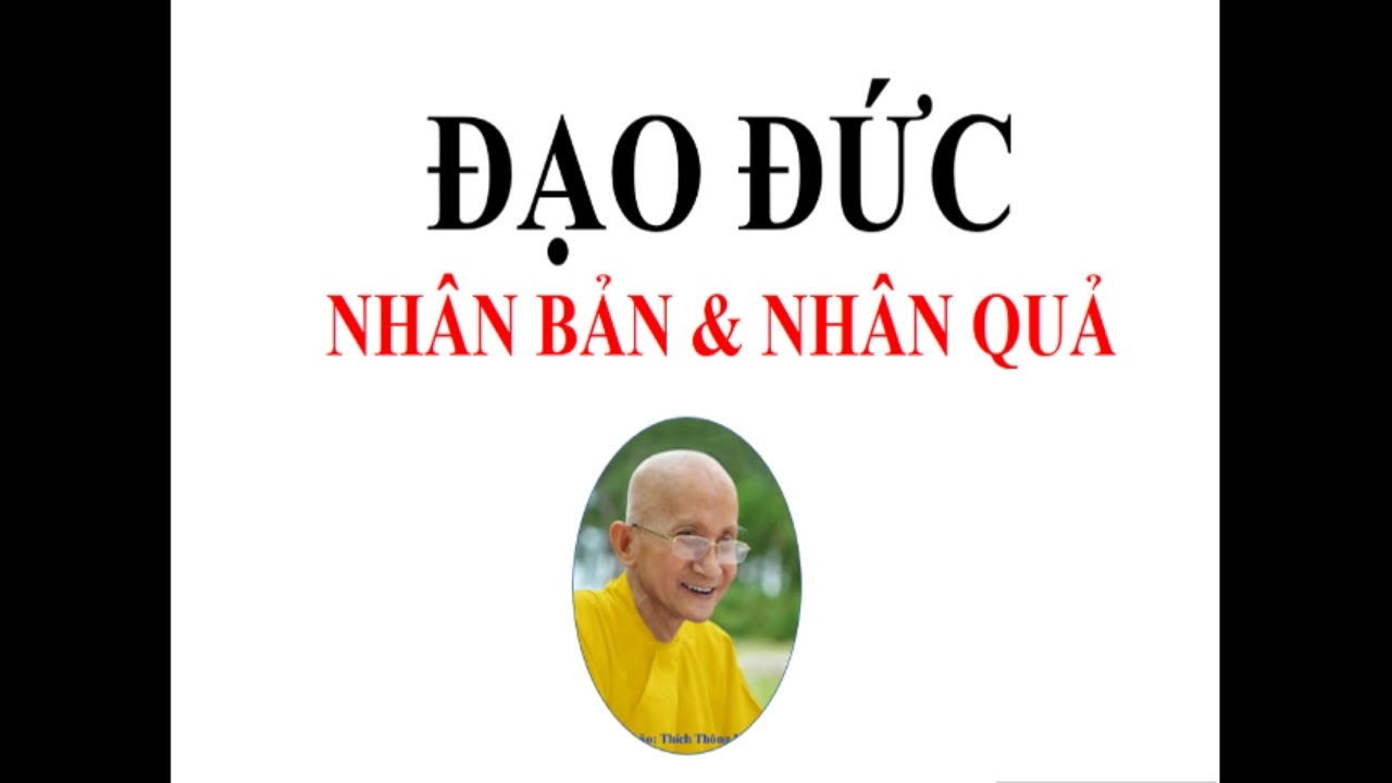 ĐẠO ĐỨC NHÂN BẢN NHÂN QUẢ-THÍCH THÔNG LẠC