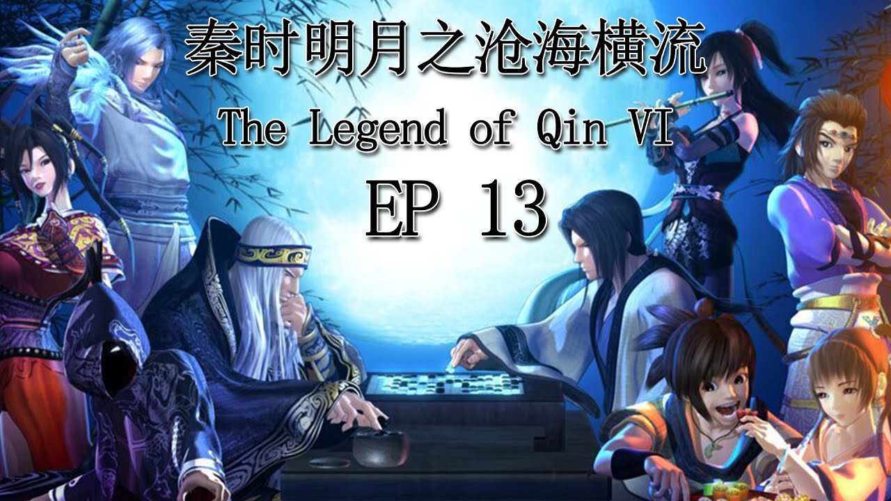 [ENG SUB] Qin Shi Ming Yue - The Legend of Qin VI EP13