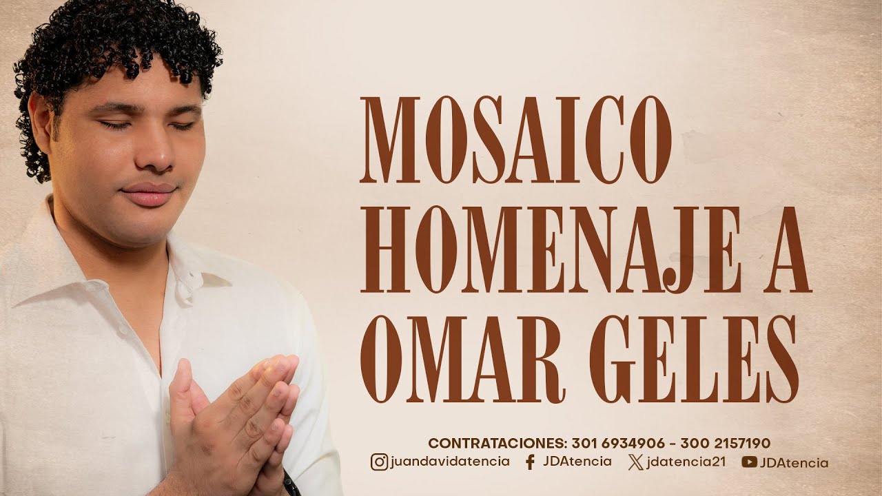Mosaico Homenaje a Omar Geles  (LIVE) - Juan David Atencia