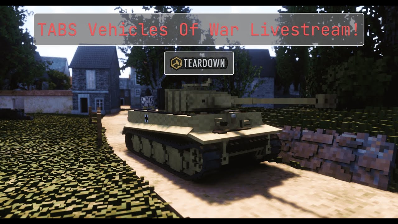 Teardown TABS Vehicles of War Gameplay! || WW2 and Modern || Livestream