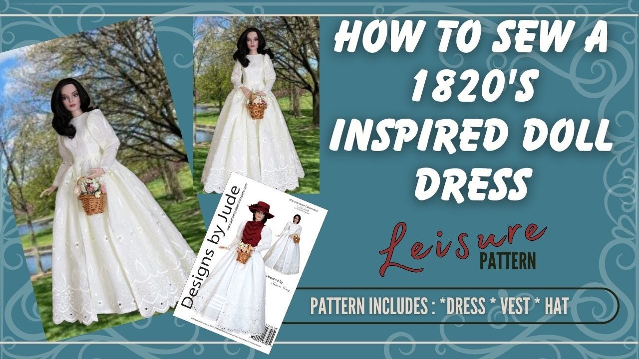How To Sew a 1820s-Inspired Doll Gown, Leg O' Mutton Sleeves, VDC Club Grace/ Leisure Dress Pattern