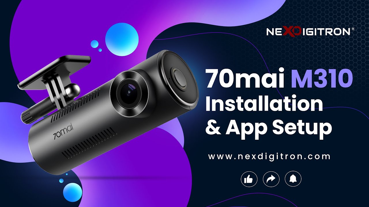 70mai Dash Cam M310 - Installation & App Setup