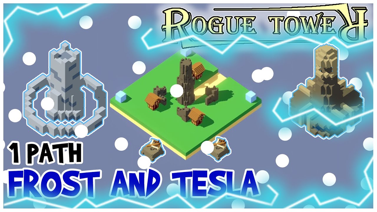 Frost and Tesla | Shockingly Cold | Rogue Tower - 1 Path
