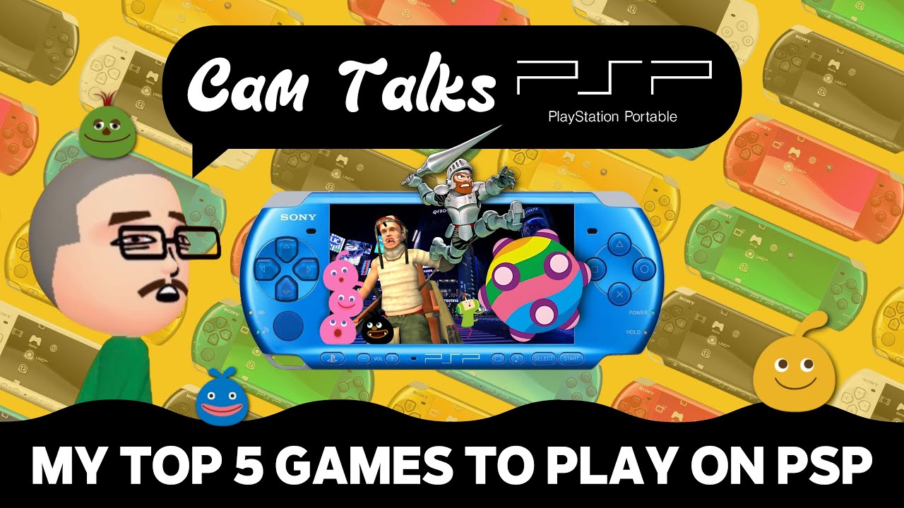 Cam Talks Top 5 Favorite PSP Games in 2025