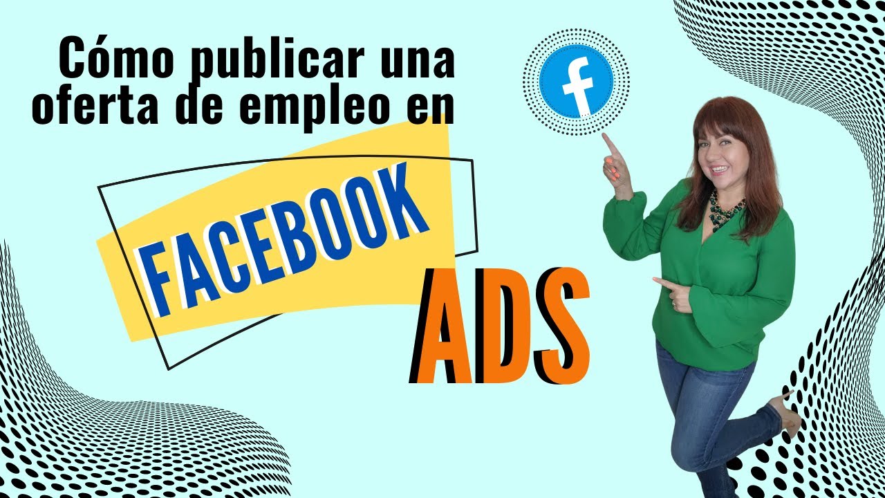 📌TUTORIAL: Cómo publicar una OFERTA DE EMPLEO en FACEBOOK ADS😉👌