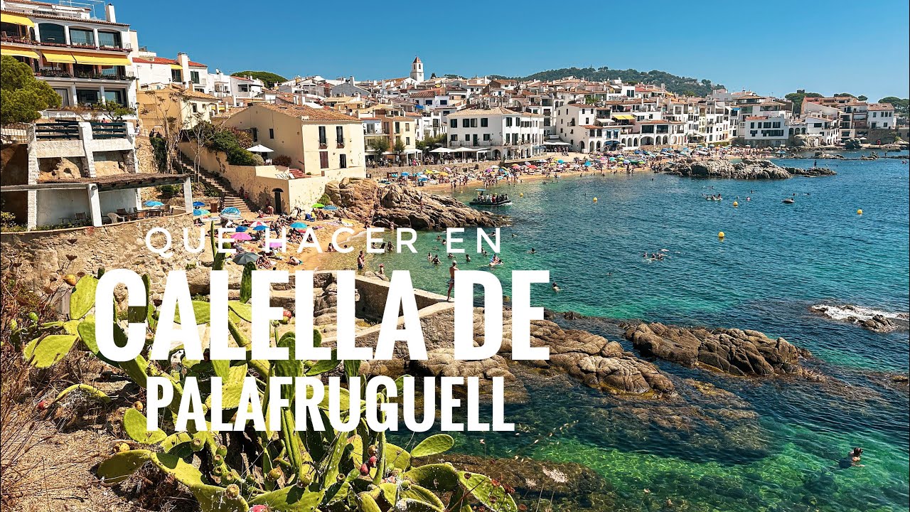 Excursión a CALELLA DE PALAFRUGELL : uno de los pueblos más bonitos de la Costa Brava