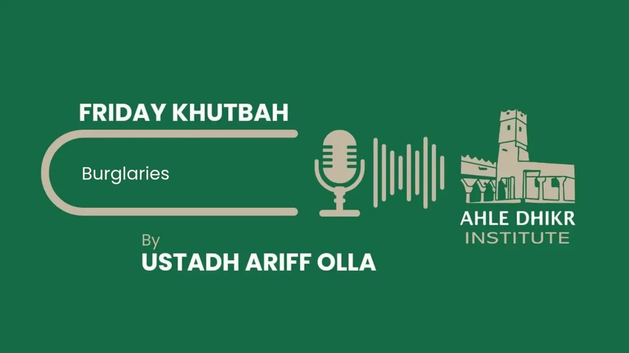 Khutbah - Robberies - Ustadh Ariff Olla
