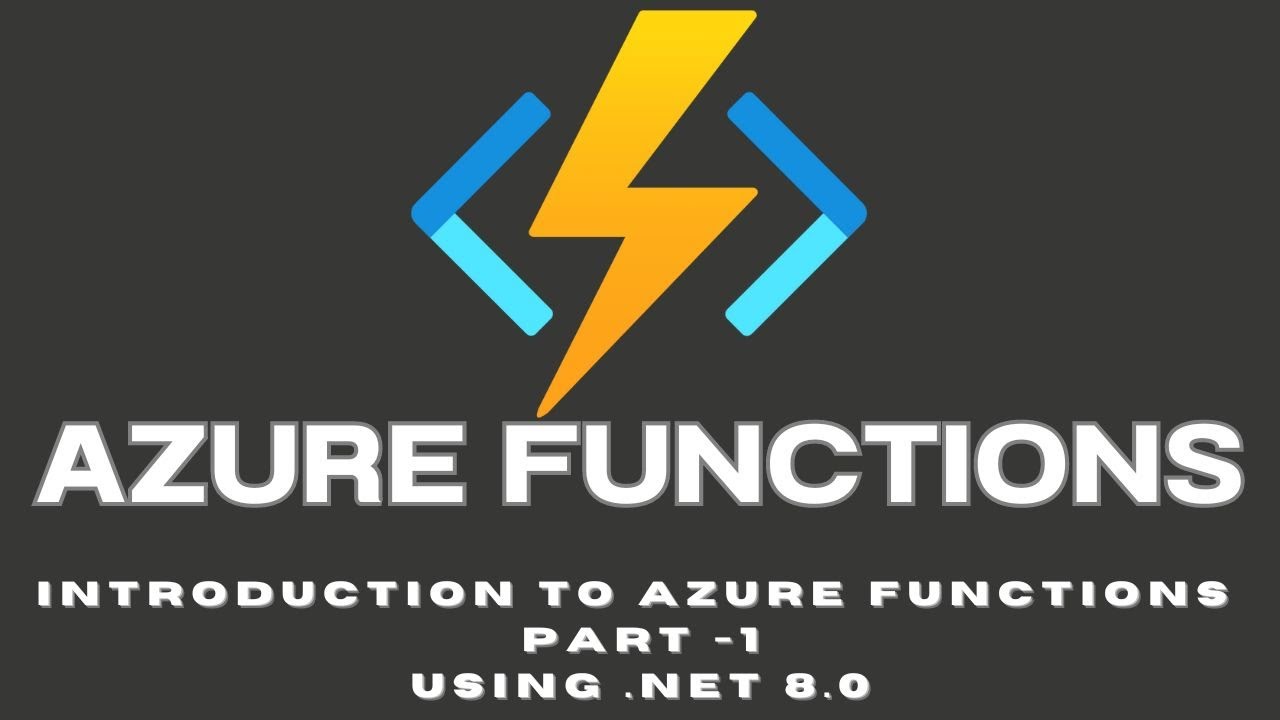 Azure Functions Part 1 Azure Functions Basics with  NET 8 0   Part 1  Getting Started