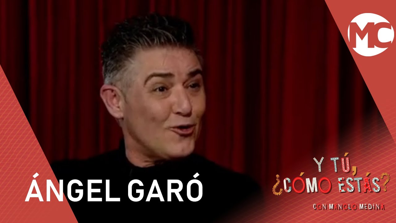 Y tú, ¿cómo estás? - Ángel Garó