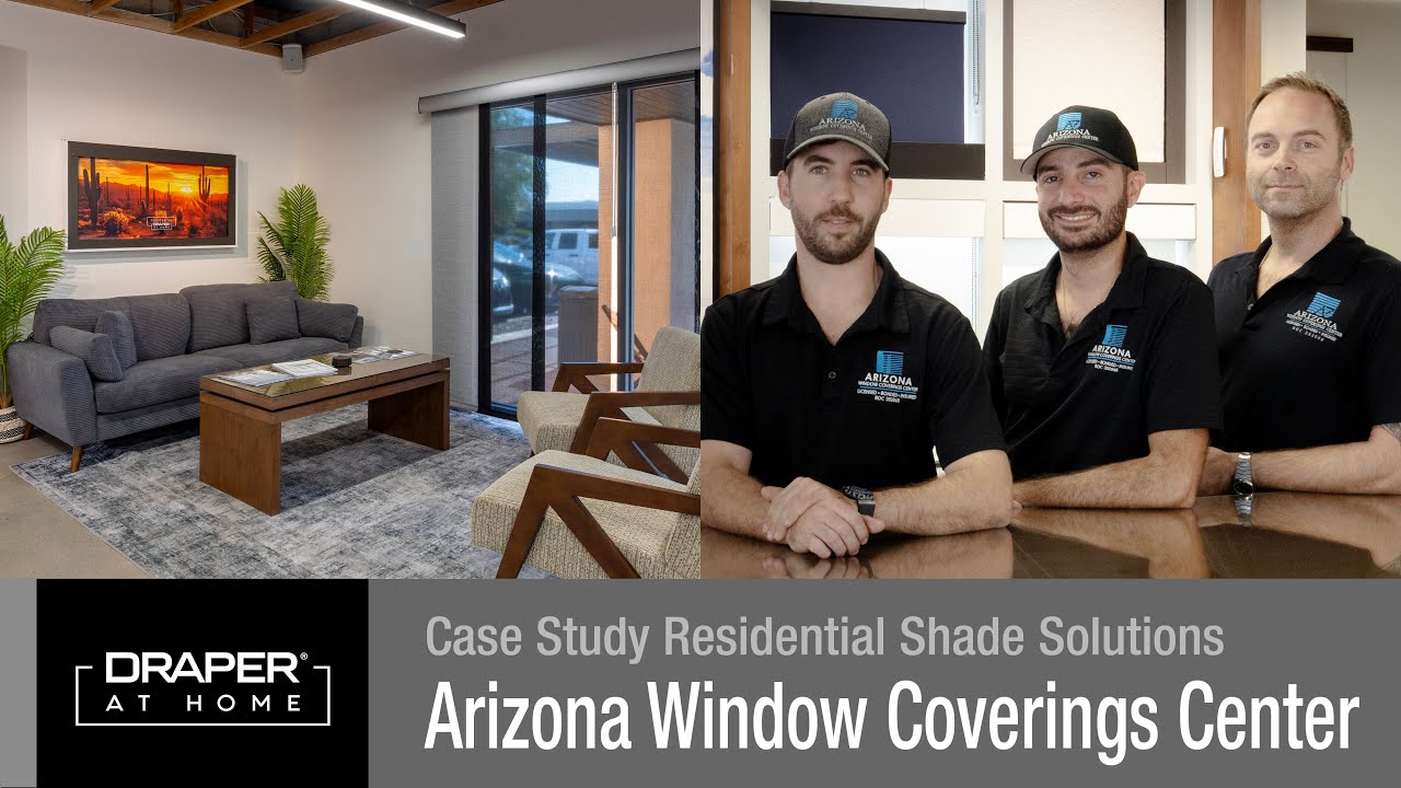 Expect Excellence - Inside the Arizona Window Coverings Center Experience  |  Case Study @draper
