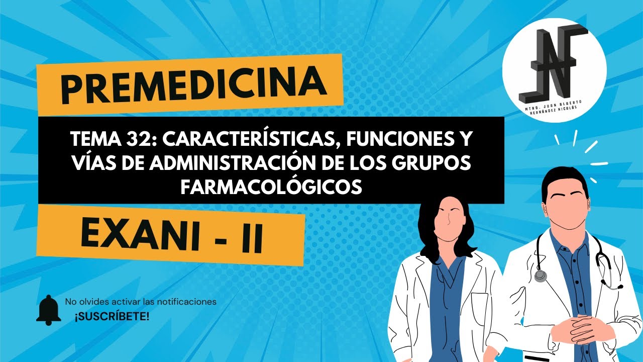 Tema 32: Características, funciones y vías de administración de los grupos farmacológicos.