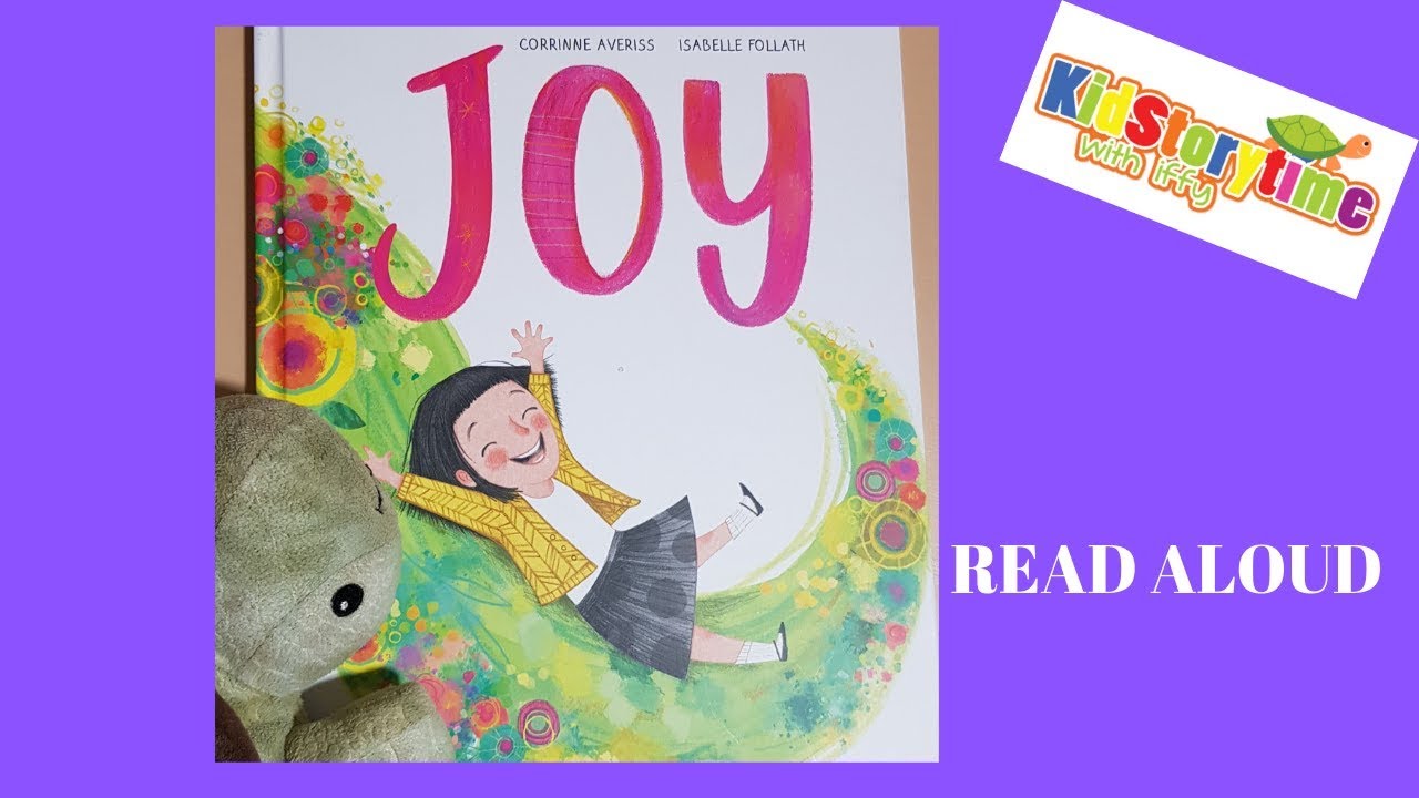 JOY by Corrinne Averiss | KIDS READ ALOUD | KidStoryTime with Iffy