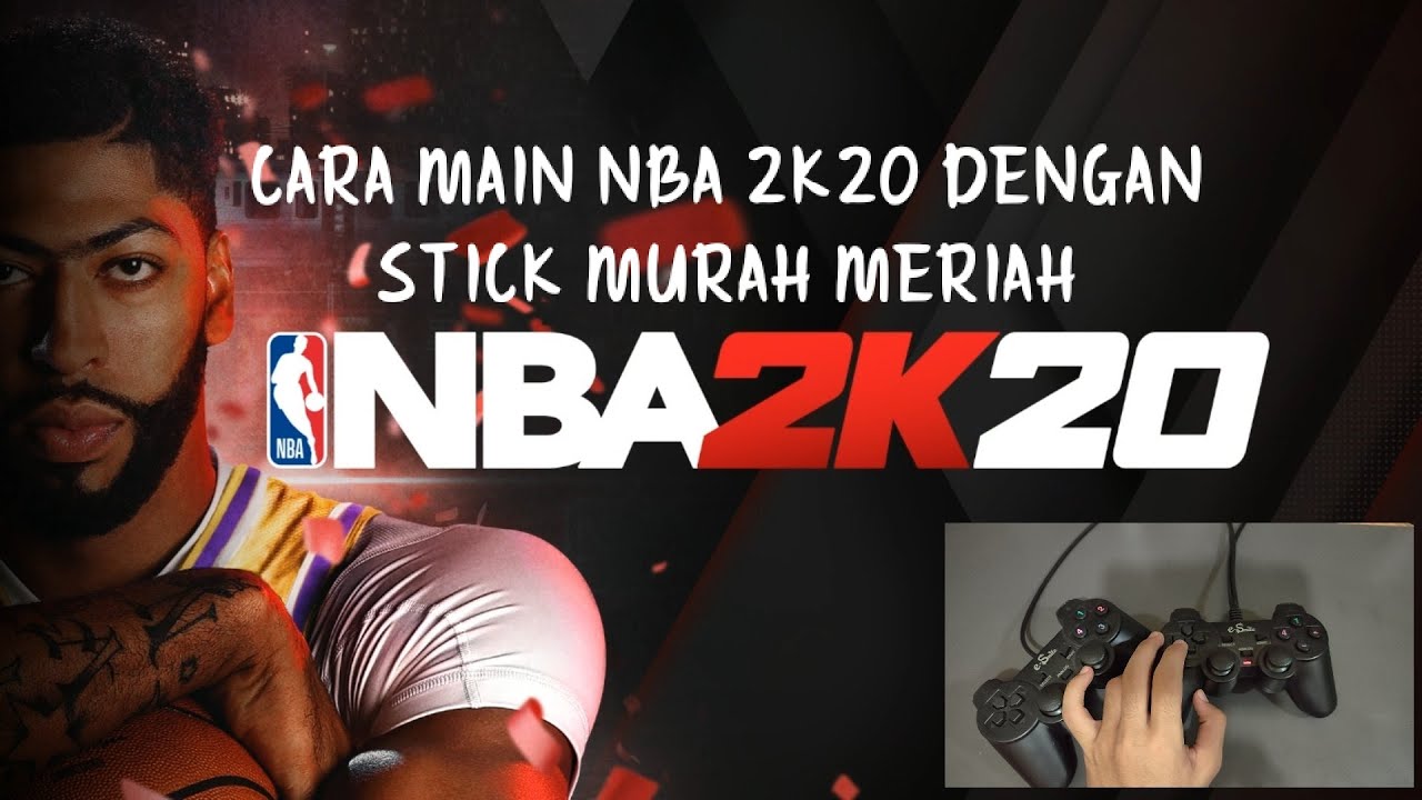 PAKE STICK MURAH JUGA BISA KOK || NBA 2K20 Joystick Setting BAHASA INDONESIA