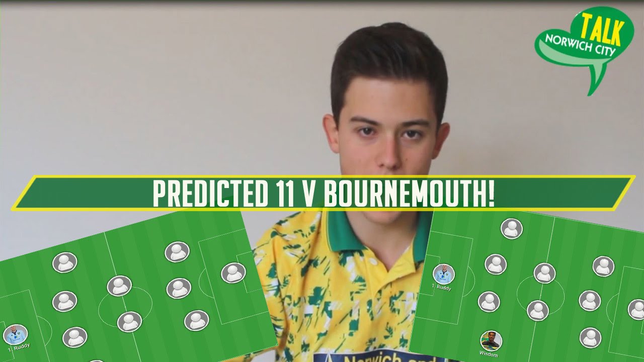 NORWICH CITY PREDICTED 11 V BOURNEMOUTH!