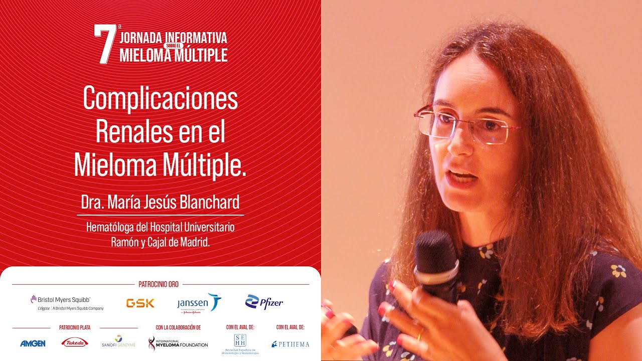 7ª Jornada Informativa sobre Mieloma Múltiple de Madrid 2022 | Dra. María Jesús Blanchard