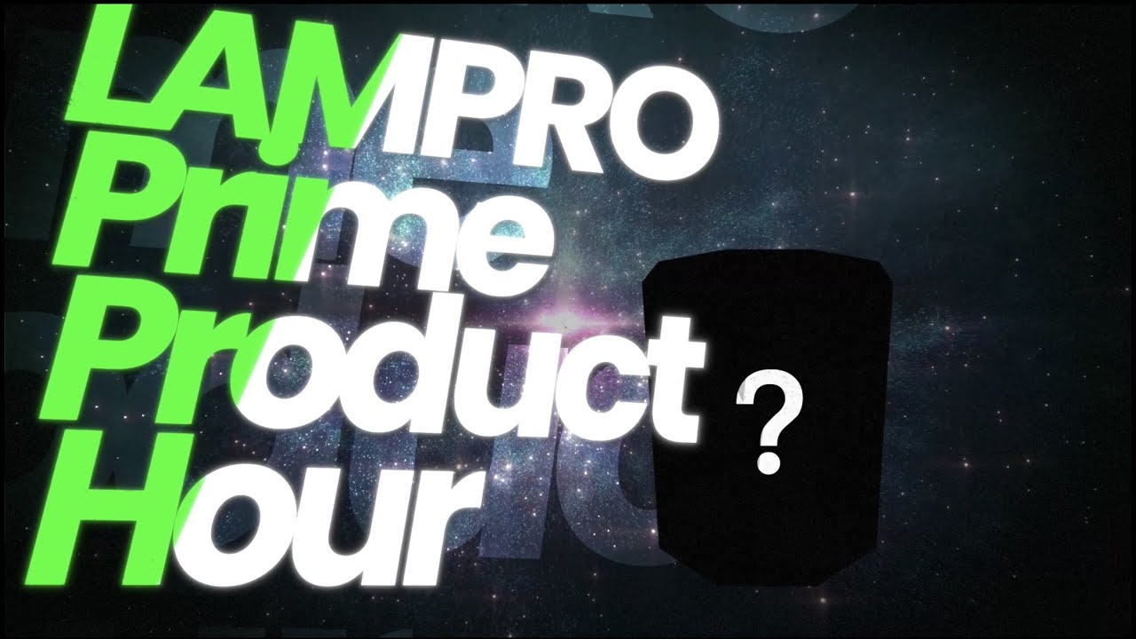 【LAMPRO Prime Product Hour】BNX Series, Assemble What You Want It For