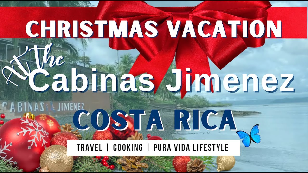 2021 Christmas Vacation at Cabinas Jimenez, Puerto Jimenez, Costa Rica