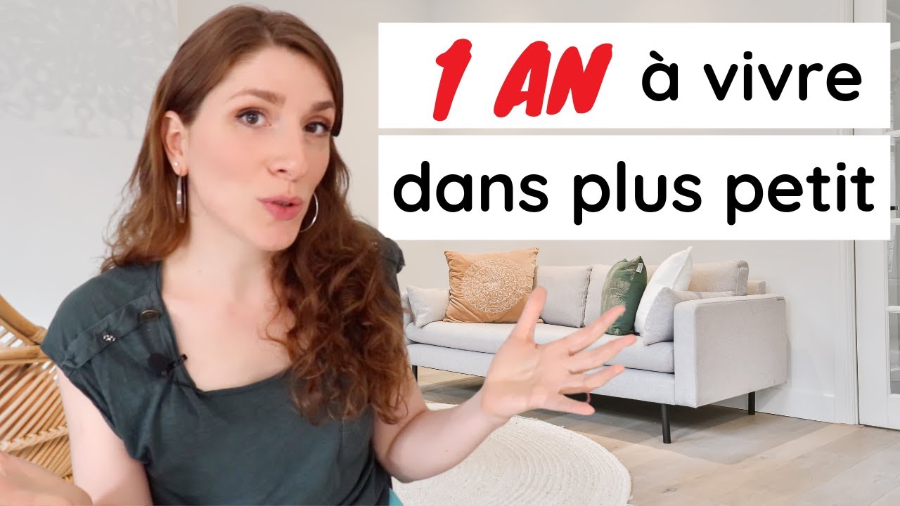 MON BILAN APRÈS 1 AN À VIVRE DANS UN ESPACE PLUS PETIT | MINIMALISME