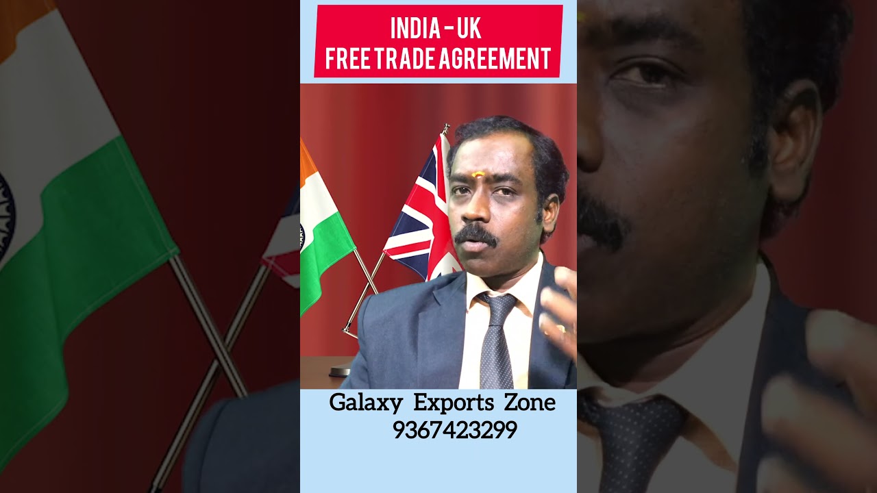 INDIA UK FREE TRADE AGREEMENT 2025  #exportimport #export #exportbusiness