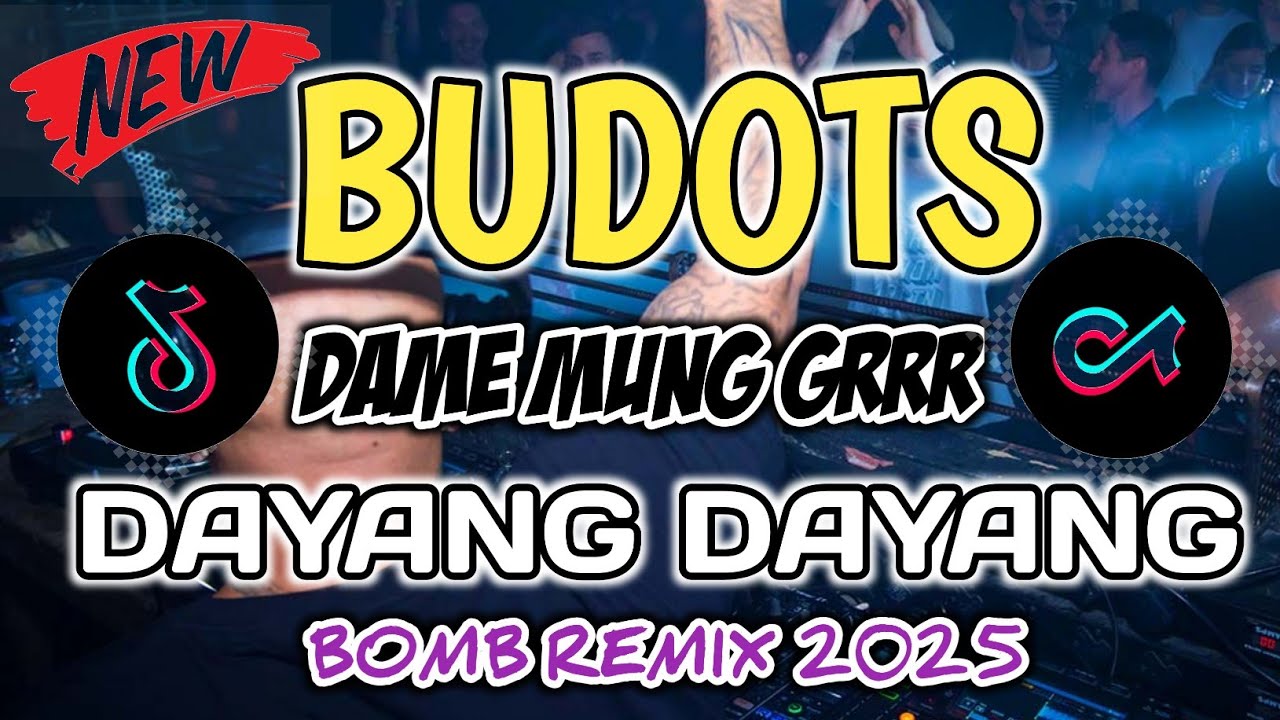 DAYANG DAYANG X DAME MUNG GRRR || NEW BUDOTS TIKTOK VIRAL REMIX TRENDING NONSTOP 2025 