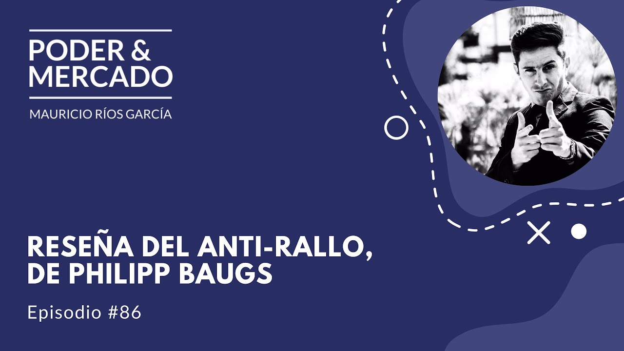 #86 Reseña del Anti-Rallo, de Philipp Bagus