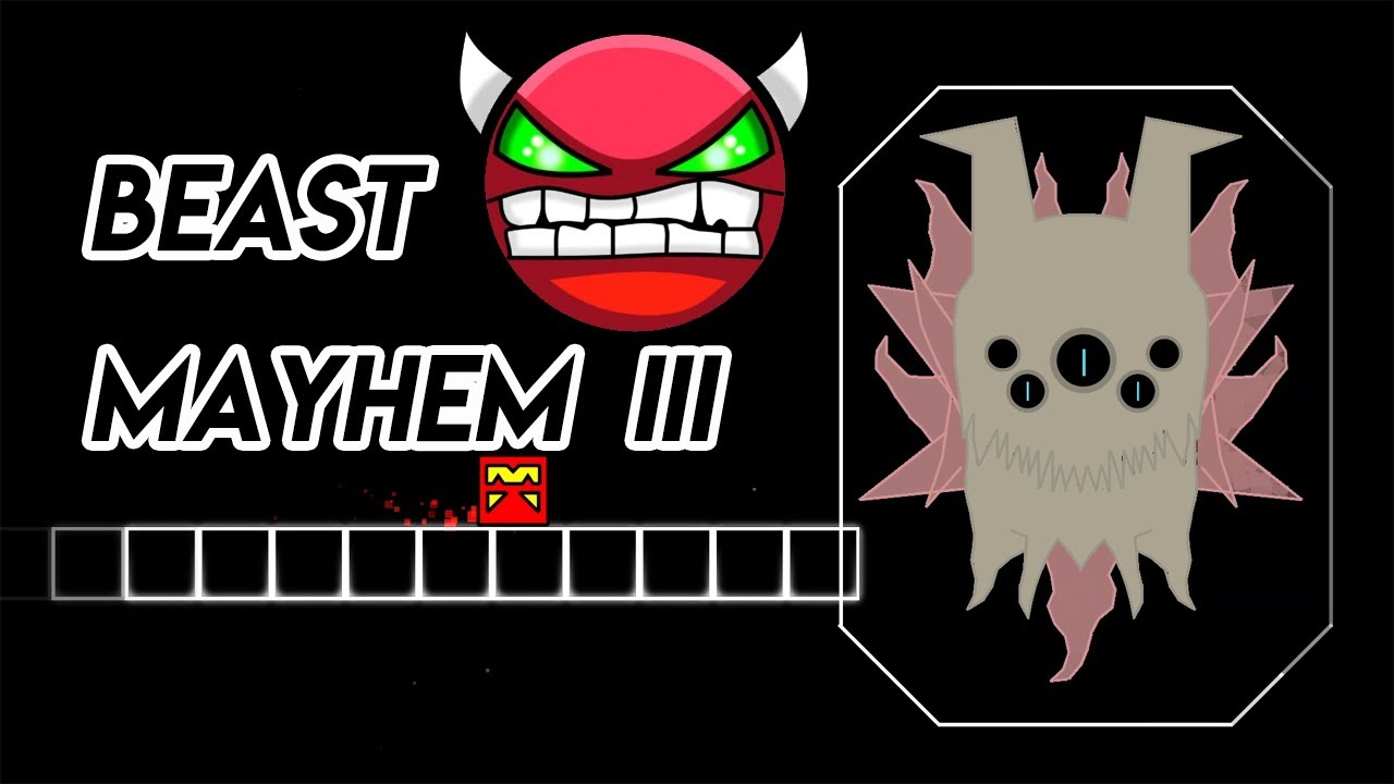 Beast Mayhem III Layout XL| by PerdistesX2 (Demon) Noclip