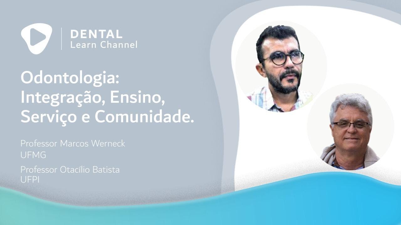 Odontologia: Integração Ensino, Serviço e Comunidade.