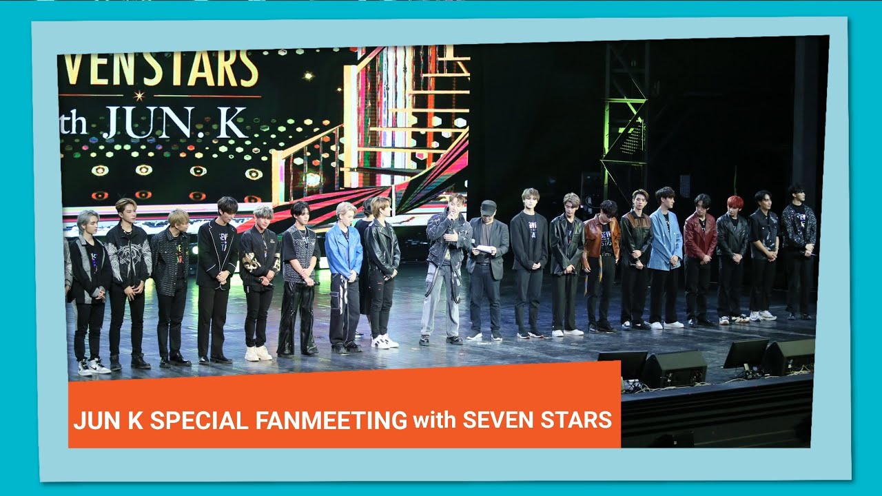 JUN K SPECIAL FANMEETING with SEVEN STARS