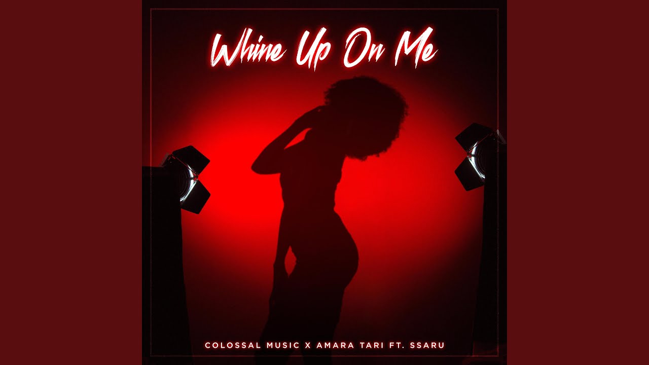 WHINE UP ON ME