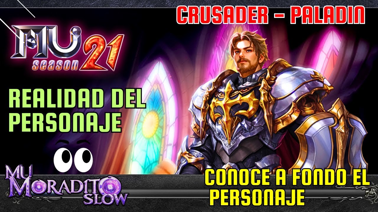 NUEVO PERSONAJE - PALADIN - CONOCE A FONDO EL PERSONAJE - Mu Online Moradito Slow