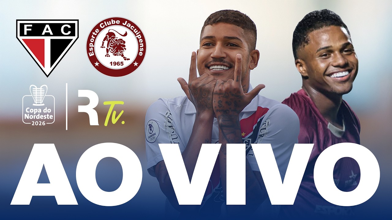 AO VIVO: FERROVI&Aacute;RIO-CE X JACUIPENSE-BA | 3&ordf; RODADA | COPA DO NORDESTE 2026
