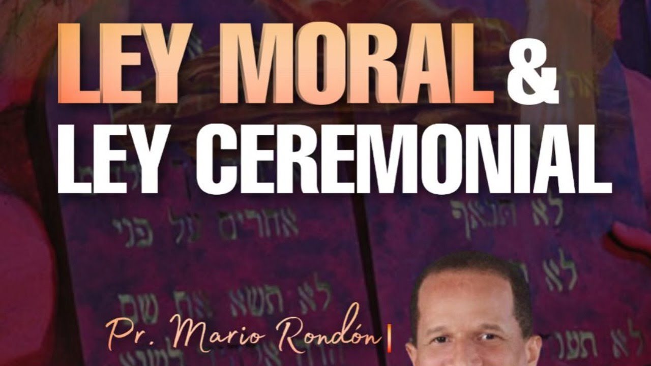 Pastor Mario Rondon: LEY MORAL & LEY CEREMONIAL