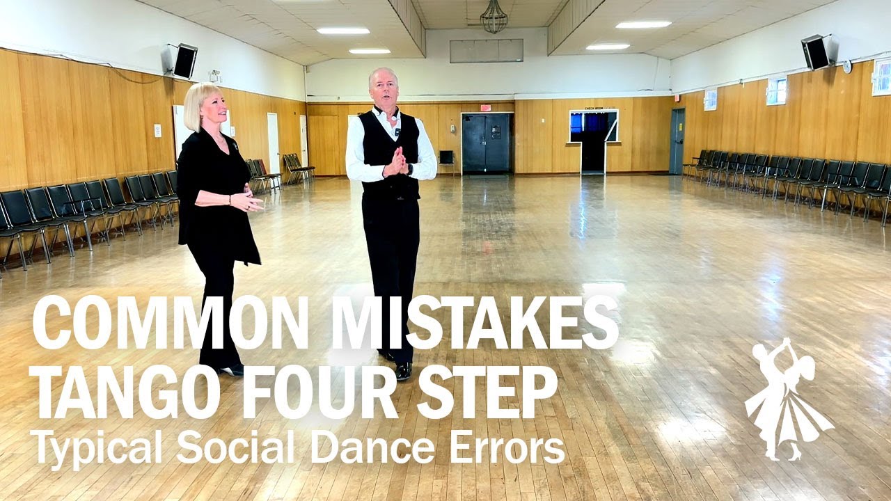 Common Mistakes in the Tango Four Step