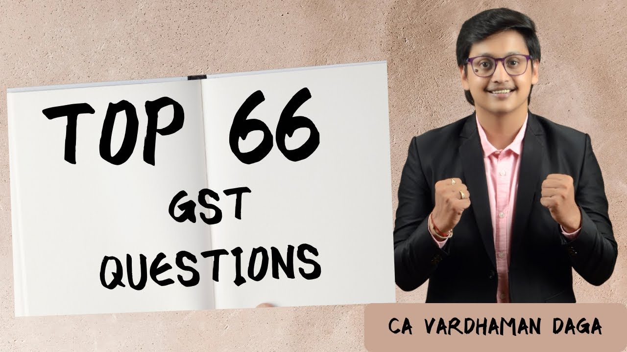 Top 66 Questions | GST | Inter | CA Vardhaman Daga@arhaminstitute