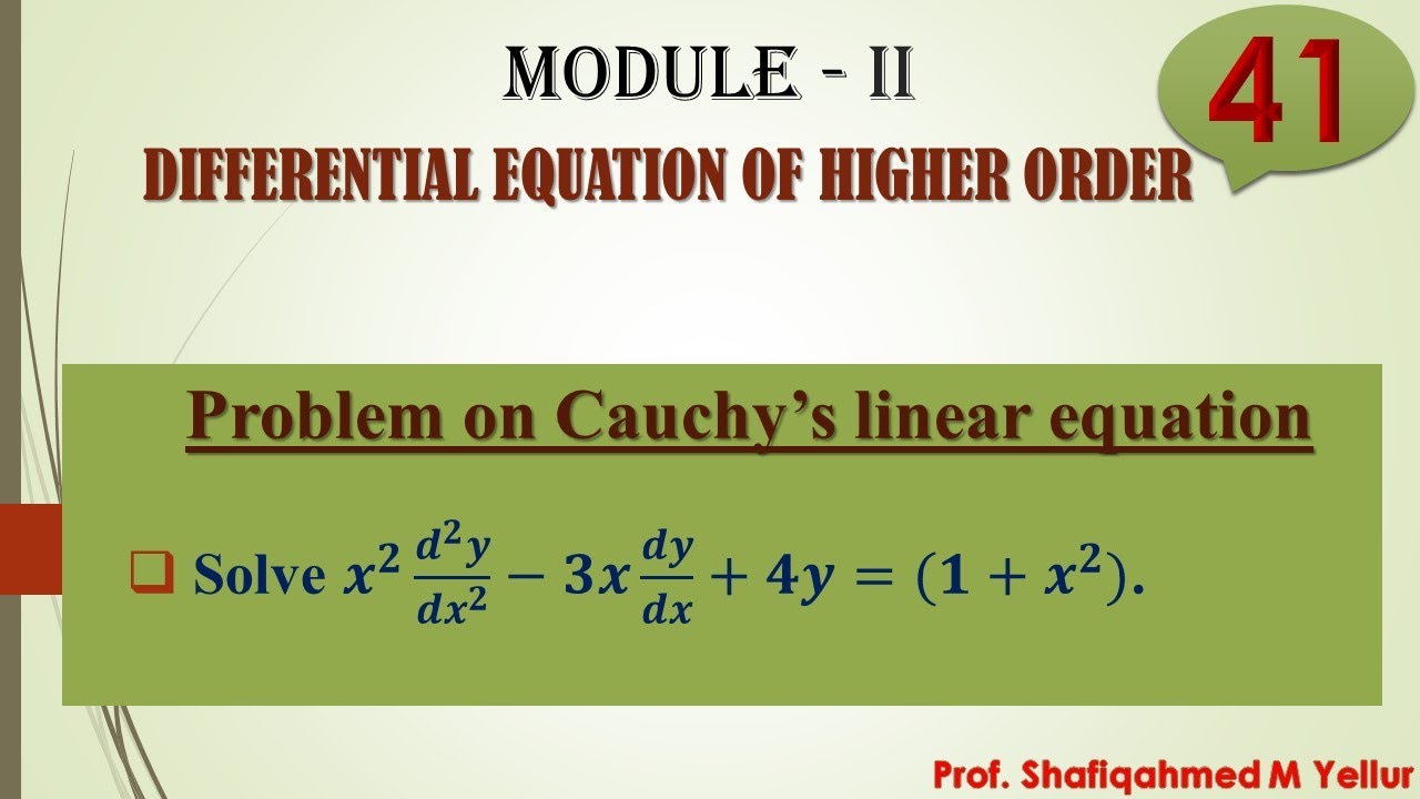 #41 || Problem#1|| Cauchy’s linear equation || 𝒙^𝟐  (𝒅^𝟐 𝒚)/〖𝒅𝒙〗^𝟐 −𝟑𝒙 𝒅𝒚/𝒅𝒙+𝟒𝒚=(𝟏+𝒙^𝟐) || 18MAT21||