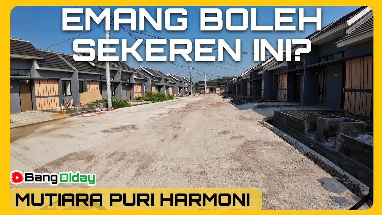 Rumah Subsidi Emang Boleh Sekeren Ini? || Mutiara Puri Harmoni Progres Bagian 1