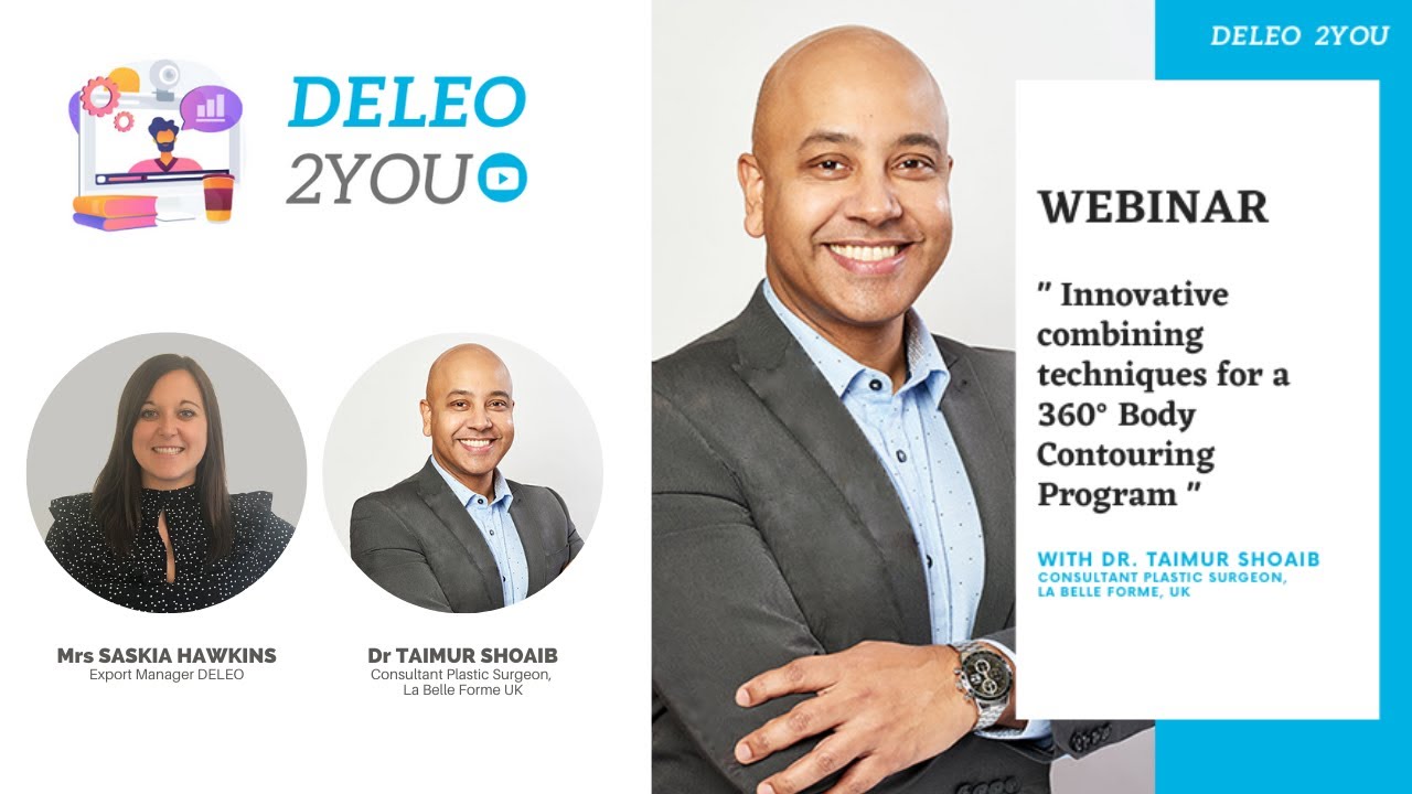 Webinar : Innovative Combining Techniques for a 360° Body Contouring Program with Dr. TAIMUR SHOAIB