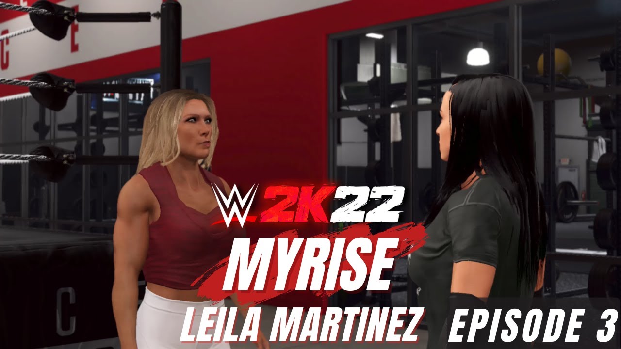 The Glamazon Appears! | WWE 2K22 MyRISE: Leila Martinez | Episode 3