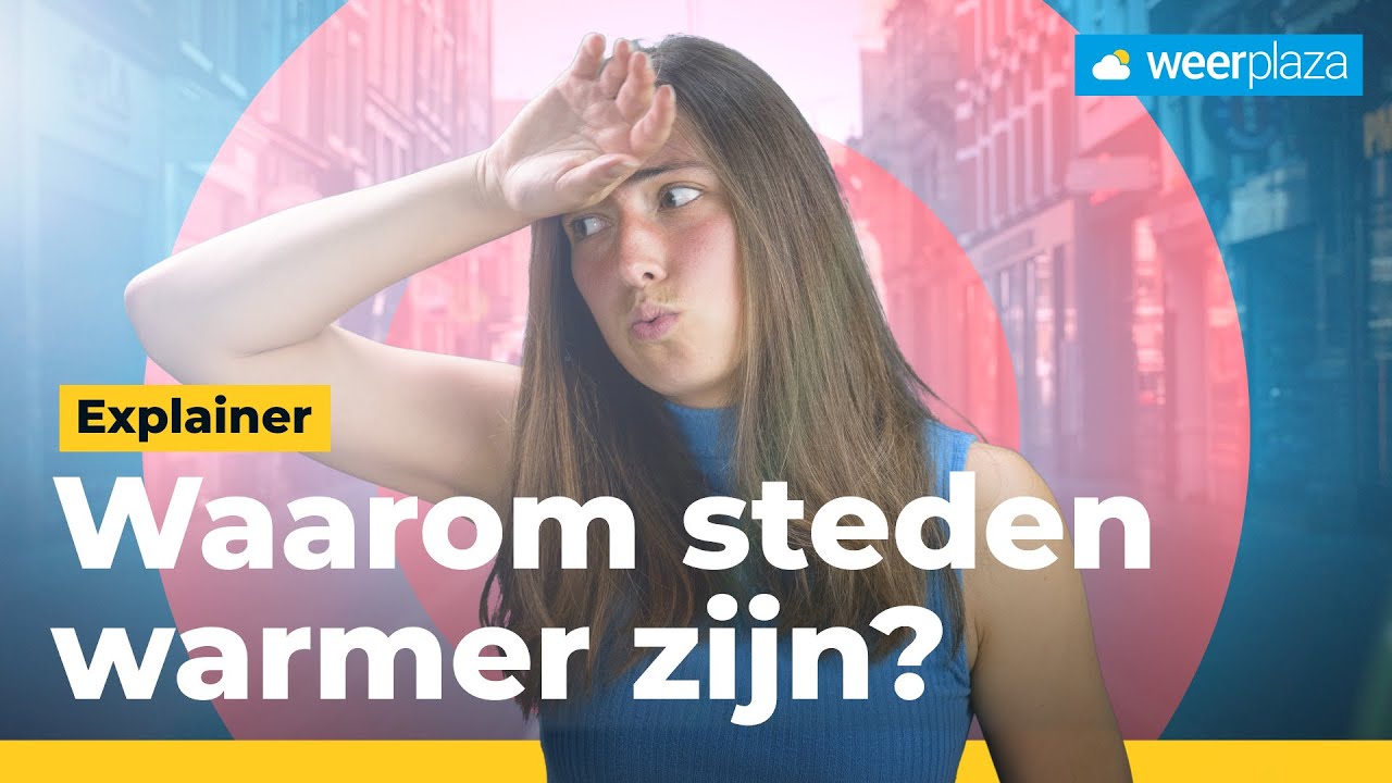 Hoe overleef jij het hitte-eiland effect in jouw stad? 🥵 | Weerplaza Explainer