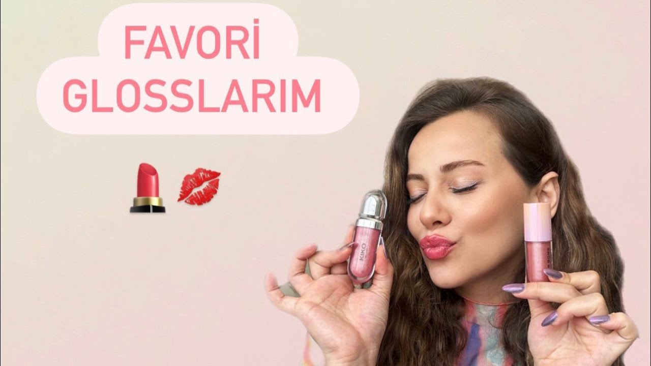 GLOSS DOSYASI / EN SEVDİĞİM DUDAK PARLATICILARI ❤️